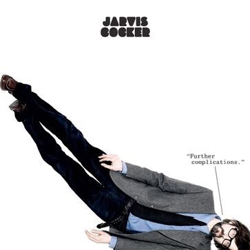 【专辑】Further Complications，【艺人】Jarvis Cocker，【发行时间】2009年05月19日，【专辑风格】硬摇滚 Hard Rock…