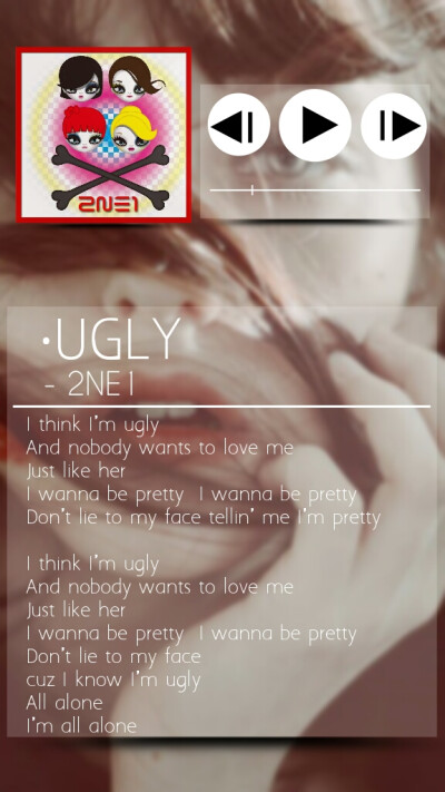 歌曲播放器系列。 UGLY—2NE1 21妹纸们的这首歌真的很好听～是我最爱的歌之一啊～ 原创作图。