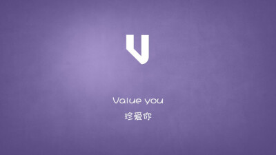 Value you.珍爱你。