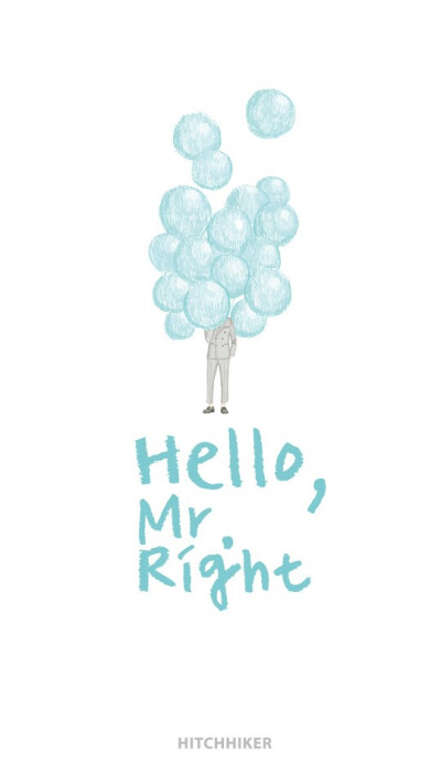 hello, Mr. Right