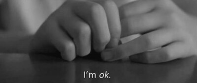 I 'm ok