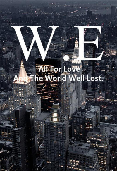 All For Love And The World Well Lost.为了爱世界是得不偿失的