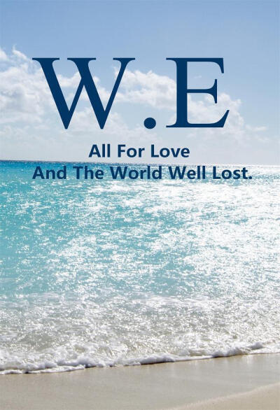 All For Love And The World Well Lost.为了爱世界是得不偿失的