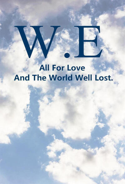 All For Love And The World Well Lost.为了爱世界是得不偿失的