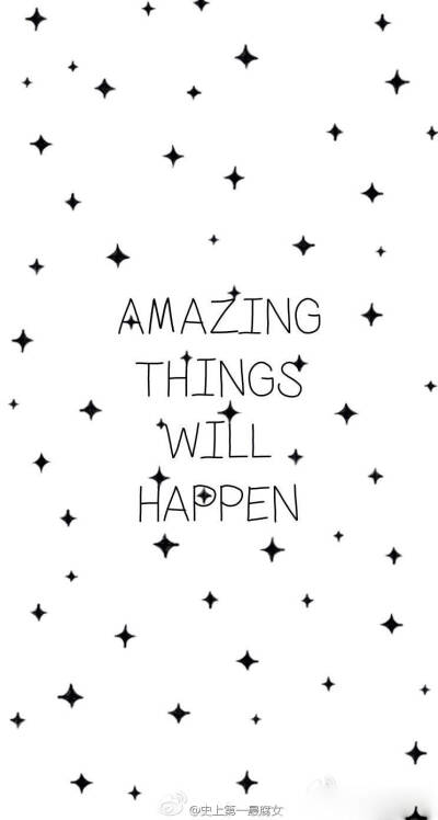 amazing things will hapen 壁纸