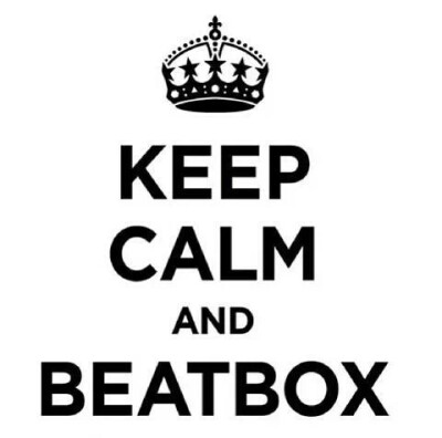 keep calm and beatbox