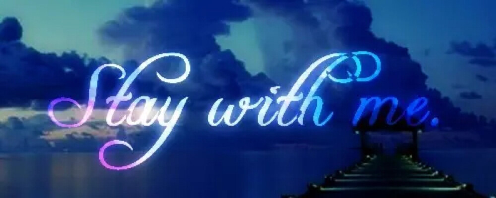 签名档 stay with me