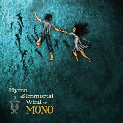 Hymn to the Immortal Wind---Mono