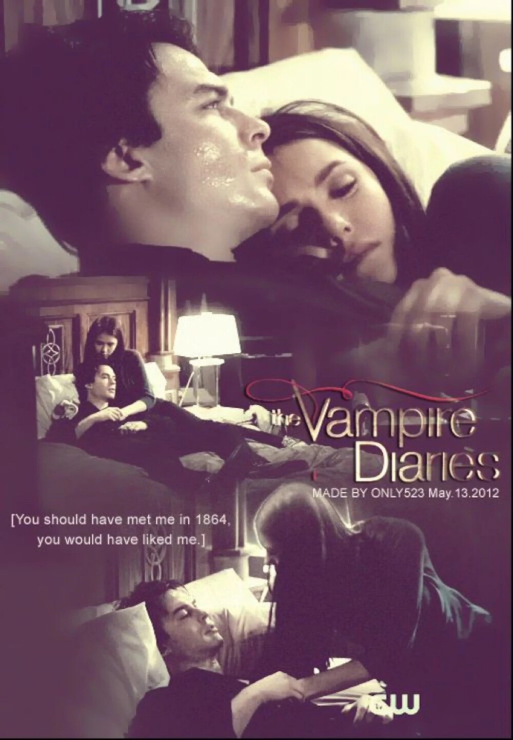 #Damon# You should have met me in 1864,you would have me.