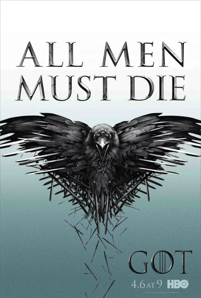 Game of Thrones. All men must die .