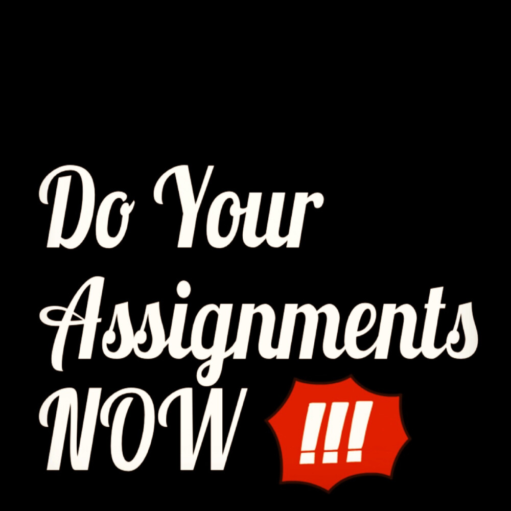 Do your assignments now！ 拖延症 黑白 字母 壁纸 励志