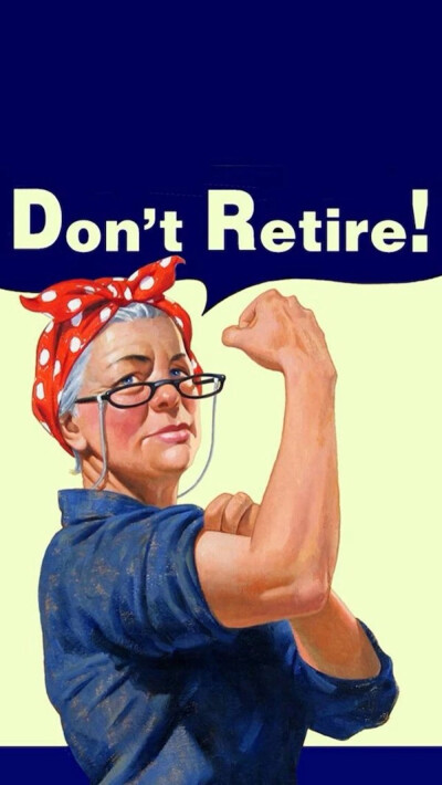 Don't retire