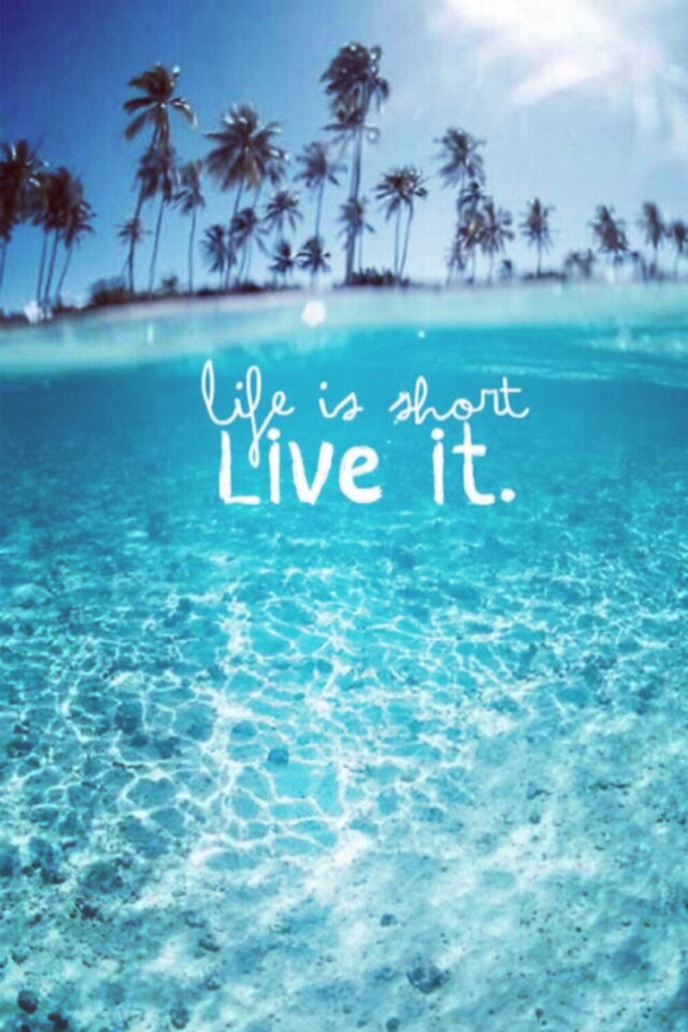 Life is short. LIVE IT.