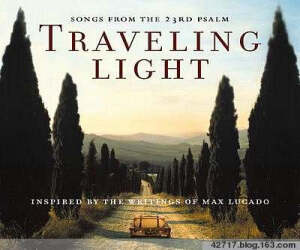 《Traveling Light》  欧美经典歌曲，中文名称为《轻装前行》，发行时间为2002年。 由Joel Hanson&amp;amp;Sara Groves演唱的乡村风格歌曲。 属于专辑《what If it is》.