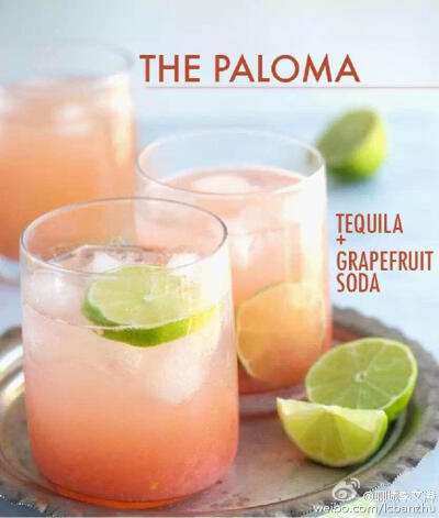 鸡尾酒the PALOMA 成分：tequila+grapefruit  soda 制作方法： 首先准备1或2杯龙舌兰酒与葡萄柚苏打水，推荐使用的经典品牌是葡萄柚子味的Toronja。或者也可以使用任意品牌日调配，或使用葡萄柚汁、苏打水和简单的糖…