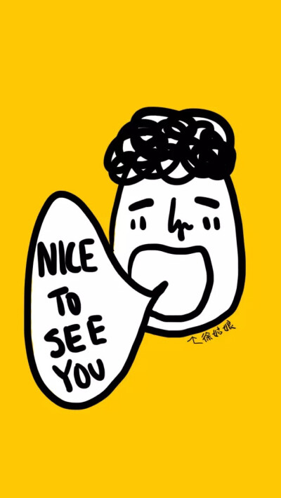 nice to see you 搞怪创意涂鸦壁纸锁屏头像ing