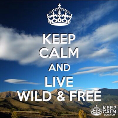 LIVE WILD AND FREE!