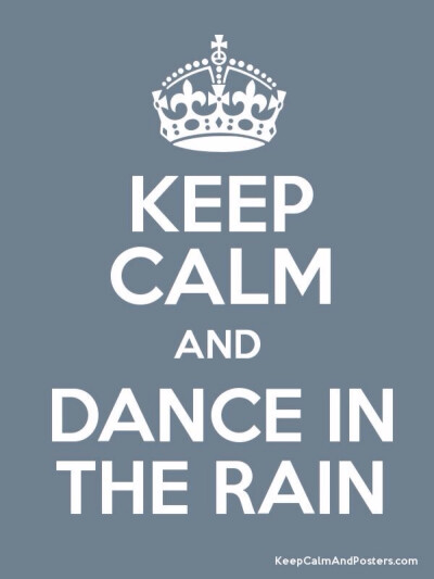 DANCE IN THE RAIN!