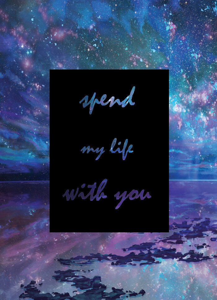 原创 文字句子 星空 黑底 spend my life with you