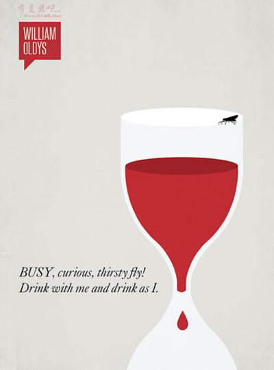 [名人语录的极简图像表达] ▲ 我们忙碌，好奇，渴望飞翔，沉醉在你我的目标中。（ BUSY, curious, thirsty fly! Drink with me and drink as I.）——William Oldys