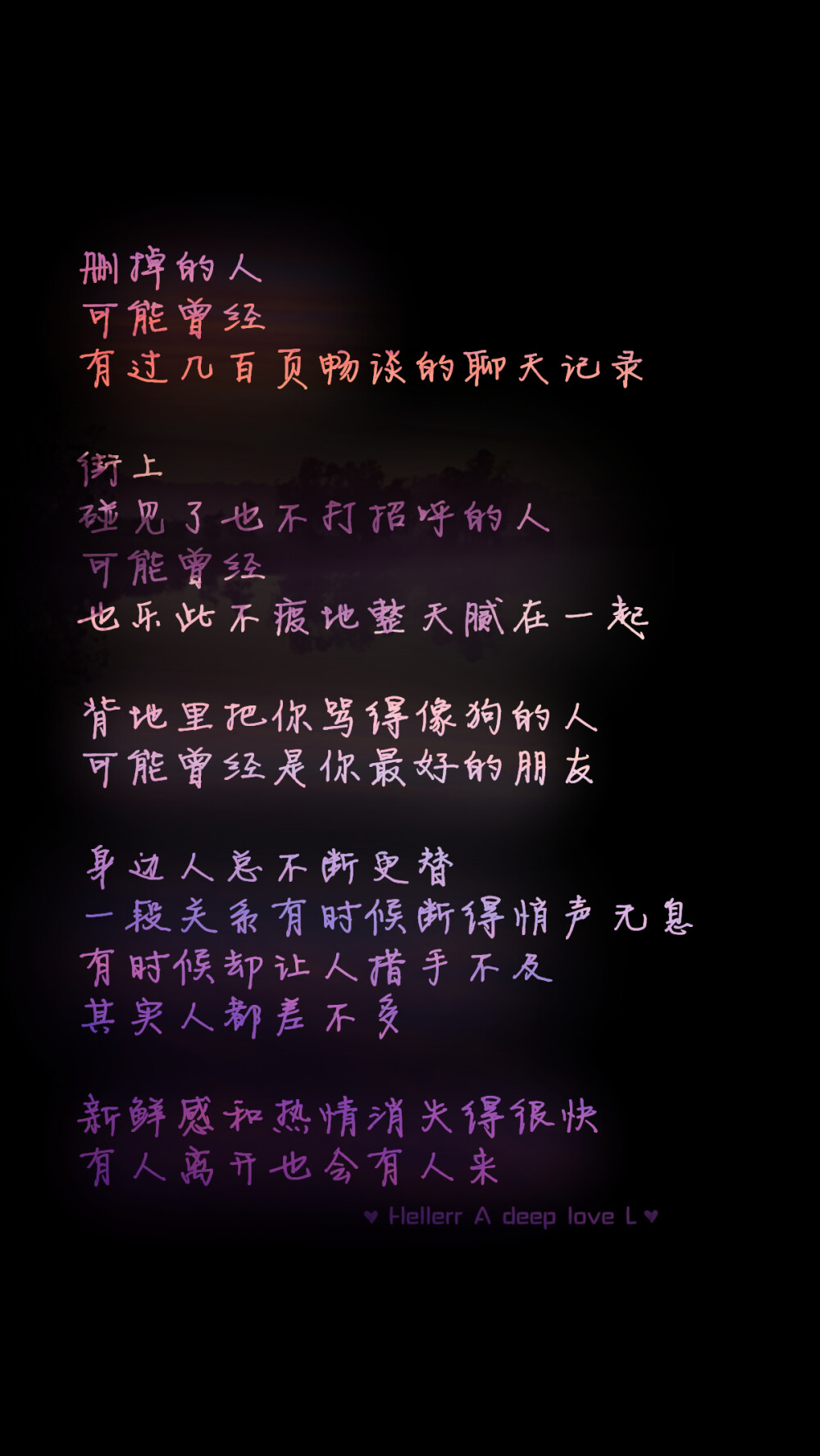 【 Ｇ.Ｙ.Ｃ】 Men love from overlooking while women love from looking up . If love is a mountain . then if men go up . more women they will see while women will see fewer men . « 男人的爱是俯视而生，而女人的爱是仰视而生；如果爱情像座山，那么男人越往上走 可以俯视的女人就越多，而女人越往上走 可以仰视的男人就越少. »