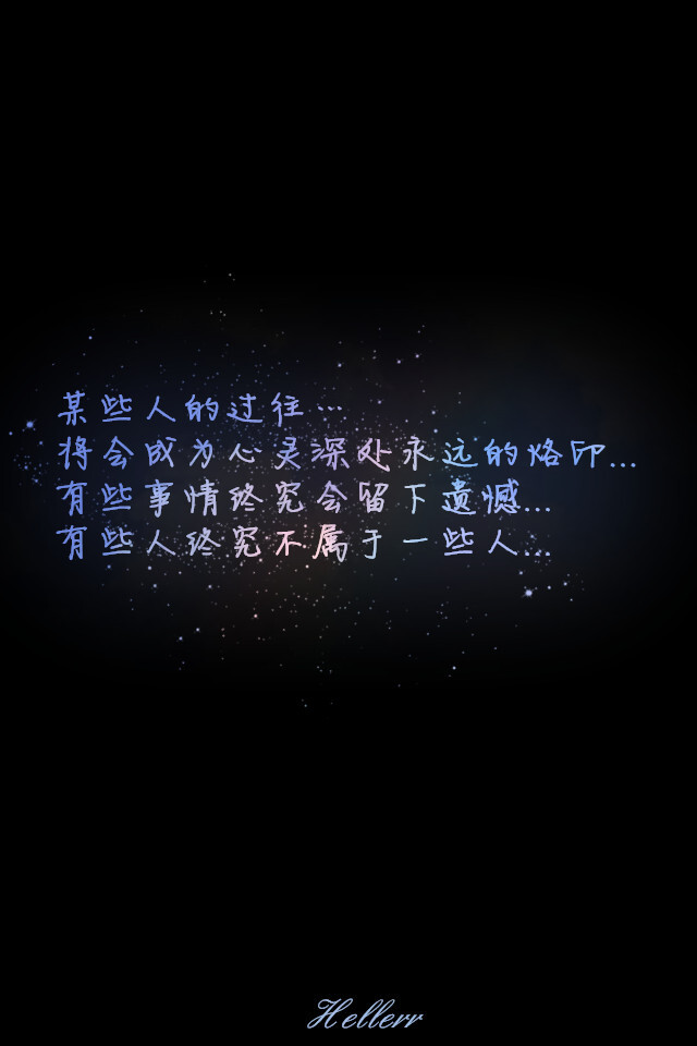 【 Ｇ.Ｙ.Ｃ】 Men love from overlooking while women love from looking up . If love is a mountain . then if men go up . more women they will see while women will see fewer men . « 男人的爱是俯视而生，而女人的爱是仰视而生；如果爱情像座山，那么男人越往上走 可以俯视的女人就越多，而女人越往上走 可以仰视的男人就越少. »