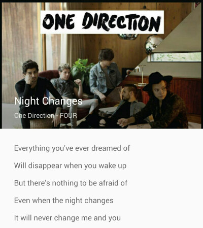 Even when then night changes.It'll never change me and you.