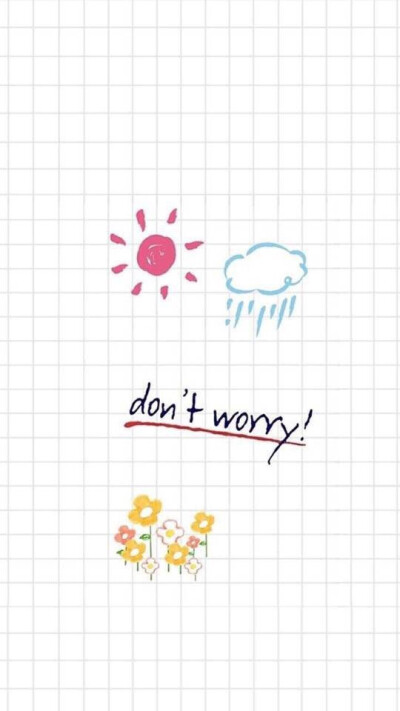 don't worry