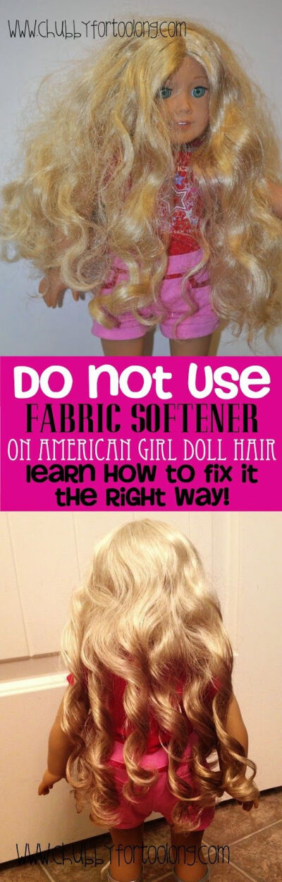 DO NOT use fabric softener on American Girl Doll Hair! Learn How to fix Curly and straight Doll Hair at Chubbyfortoolong.com