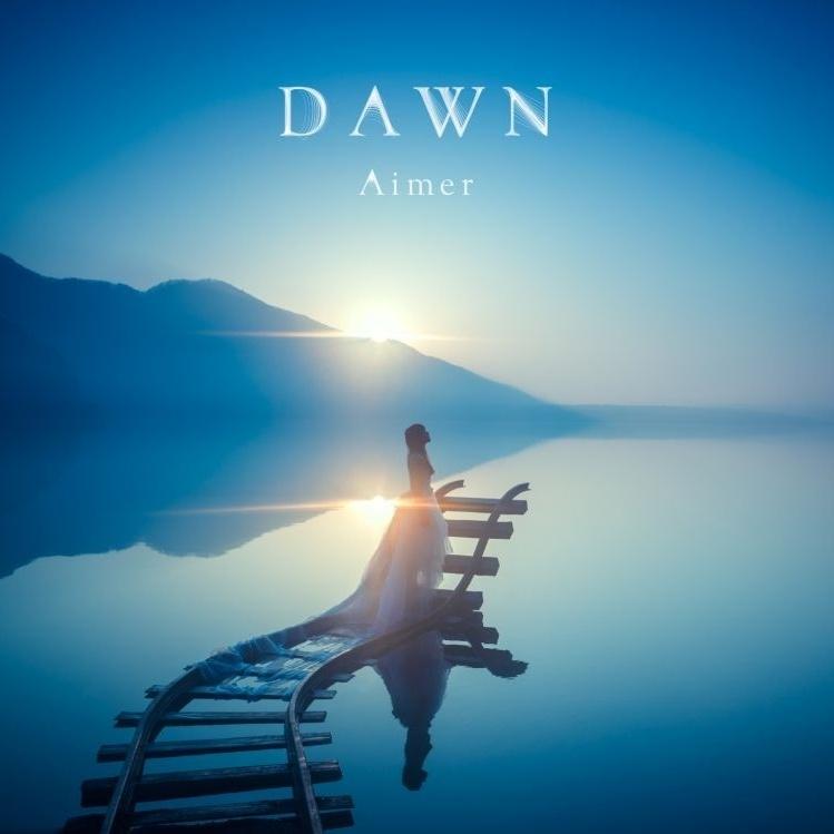 Aimer &amp;lt; Dawn &amp;gt;