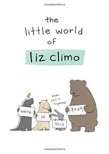 《 The Little World of Liz Climo》 讲述一群萌萌哒动物们的日常，非常萌的一部小治愈小清新充满温暖与爱的漫画