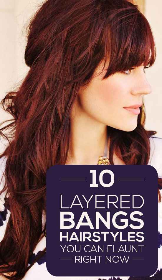 Here are 10 layered bangs hairstyles that will lend you the oomph factor that your look needs for sure! These top picks will definitely inspire you ...