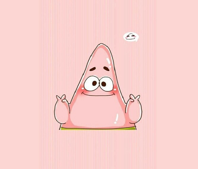 派大星:那个只会犯二确一直很开心的海星，他有一个特别好的好朋友叫海绵宝宝，支持他，就收藏吧！