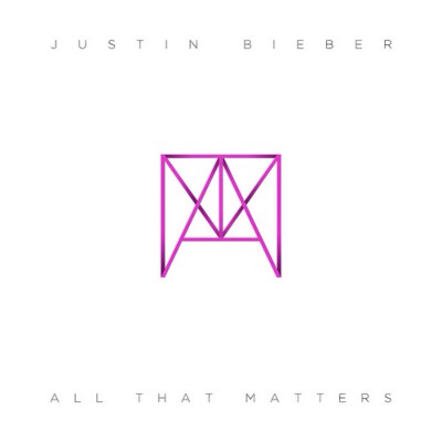 歌手：Justin Bieber 专辑：All That Matters