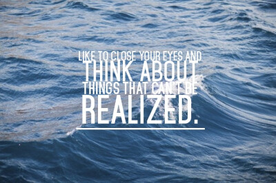 我的第一打原创。Like to close your eyes and think about things that can't be realized.全是高清图片哦( ????? ),OK啦，第一打更完了~\(≧▽≦)/~