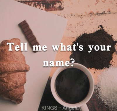 Kings -Tell me what's your name？【草木染】