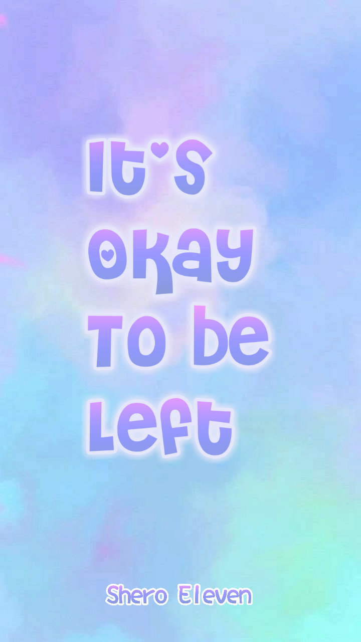 It's okay to be left 爱不将就