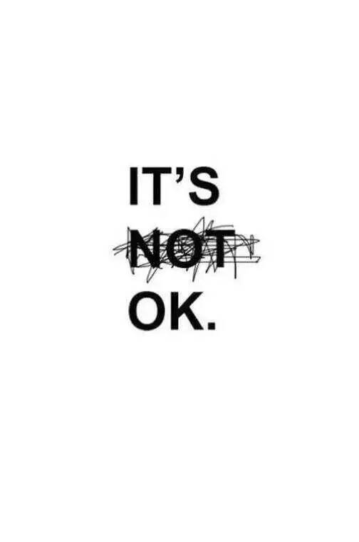 IT'S NOT OK