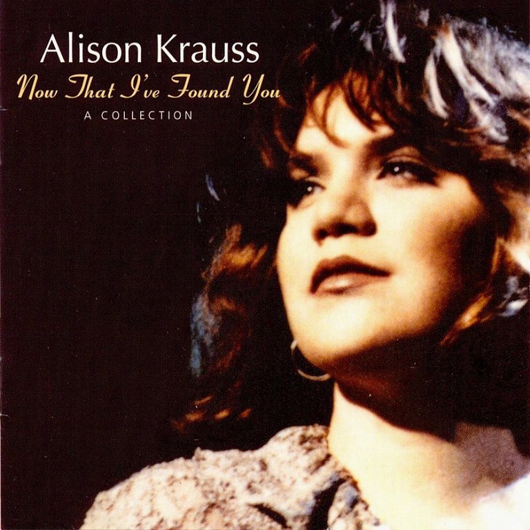 Alison Krauss - When You Say Nothing At All