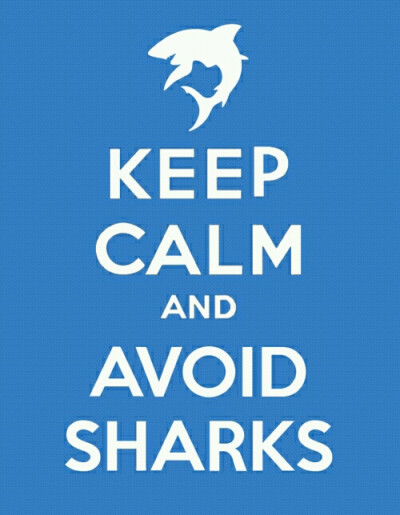 Keep calm and avoid sharks