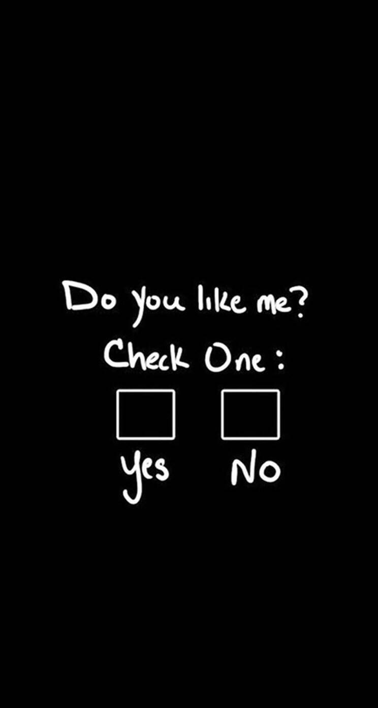 DO YOU LIKE ME?