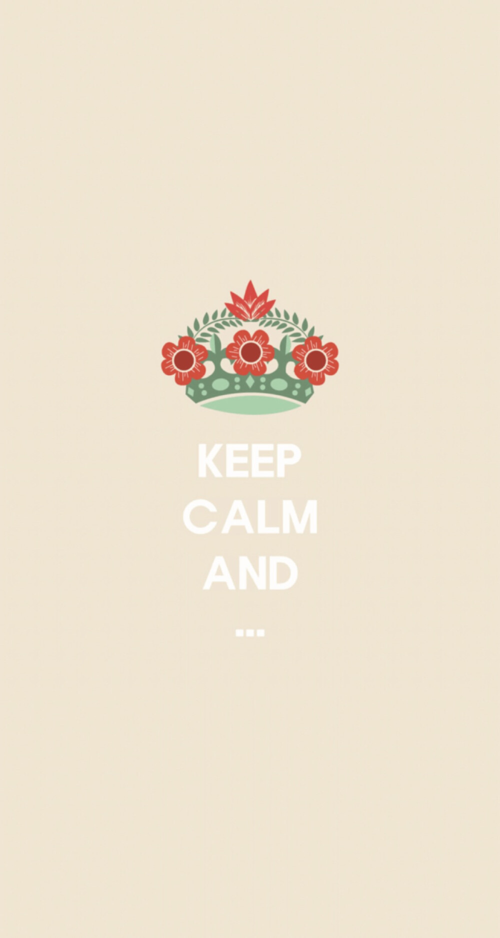 Keep Calm And…