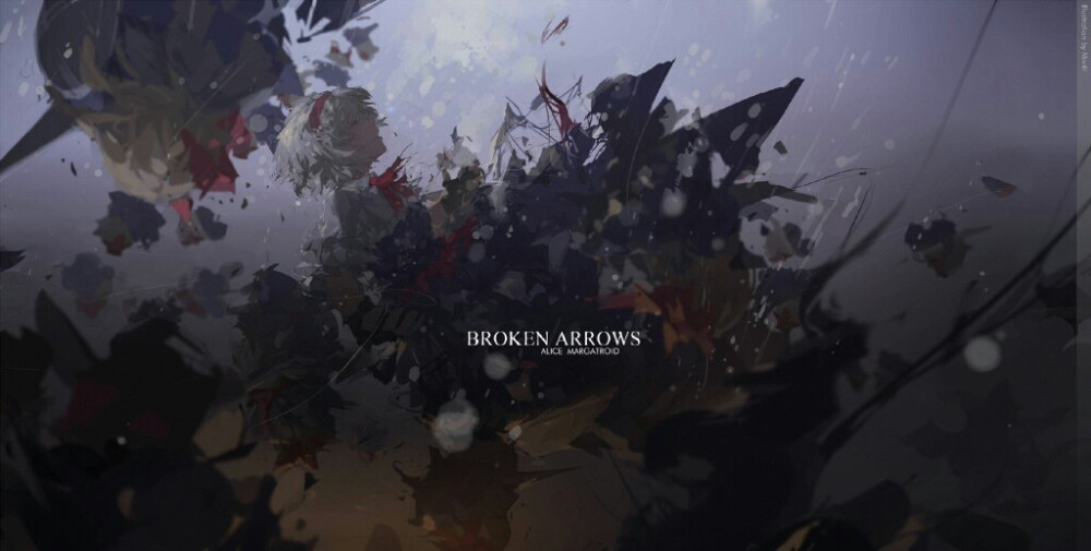 BROKEN ARROWS丨 