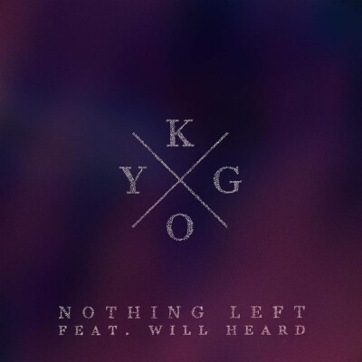 Nothing Left
<br />歌手：Kygo / Will Heard
<br />所属专辑：Nothing Left
<br />“130线”DJ开狗新单Nothing Left今日发行之际，只要是美国年满21岁的uber用户就有机会被uber免费送到芝加哥指定秘密地点观看长…