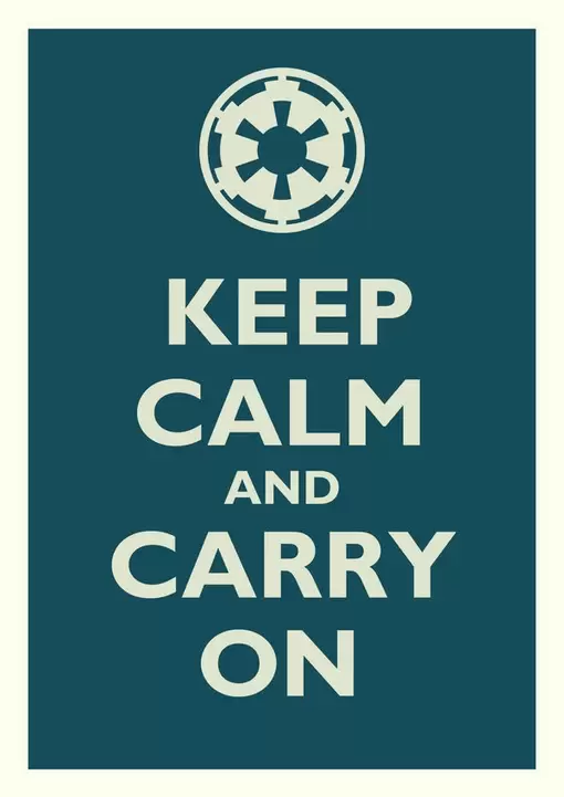 Keep calm and carry on