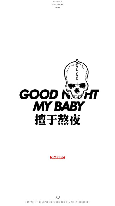 GNMB潮流手机壁纸 GoodNightMyBaby