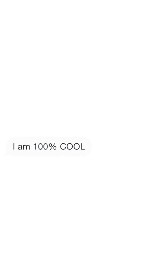 I am 100% cool!