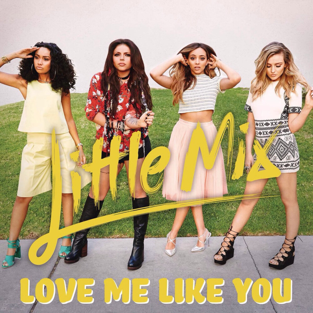 Little Mix -Love me like you 