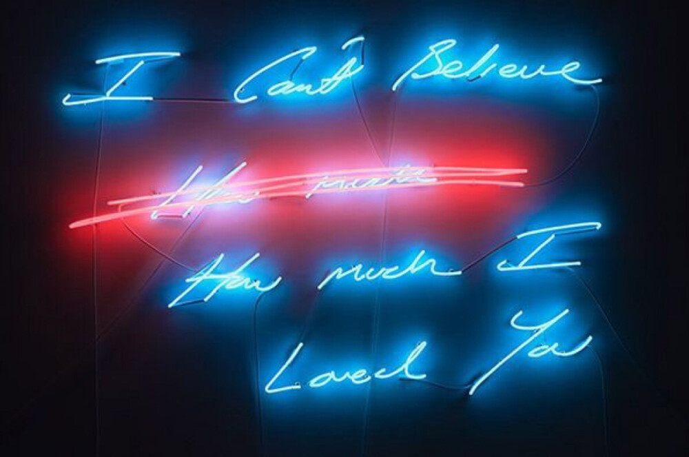 Tracey Emin "I can't believe how much I love you "