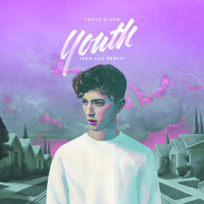 YOUTH-Son Lux Remix
歌手：Troye Sivan
所属专辑：YOUTH-Son Lux Remix